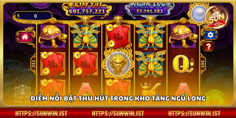 Điểm nổi bật thu hút trong Kho Tàng Ngũ Long