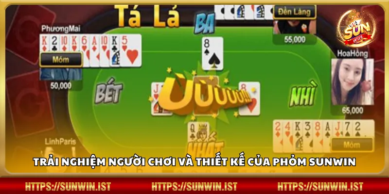 Trải nghiệm người chơi và thiết kế của Phỏm Sunwin