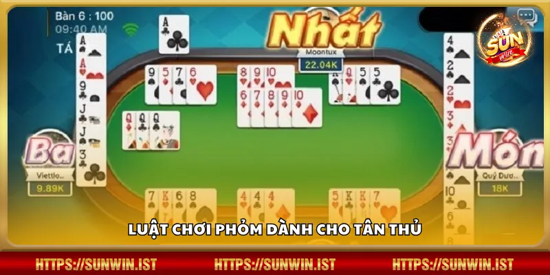 Luật chơi Phỏm dành cho tân thủ