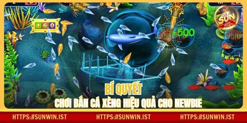 Bí quyết chơi bắn cá xèng hiệu quả cho newbie