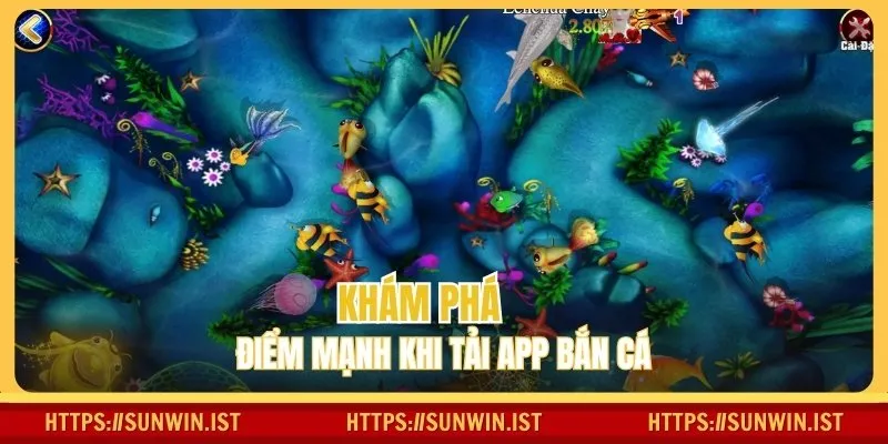 Khám phá điểm mạnh khi tải app bắn cá
